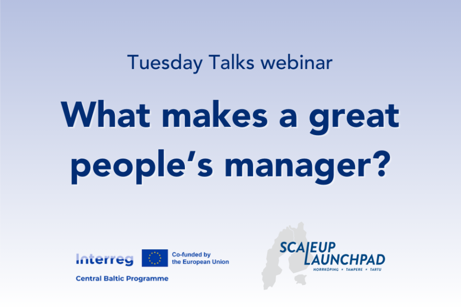 Scaleup Launchpad Tuesday Talk: What makes a great people’s manager?