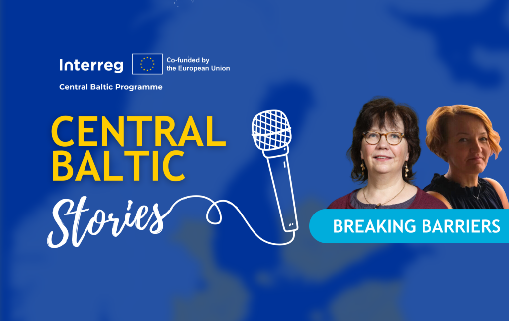 Decorative image for podcast episode with Breaking Barriers. Central Baltic Stories podcast logo. Two women looking into the camera.