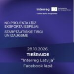 “From Project to Export Opportunity: International Markets and Growth” – an event in Latvian 